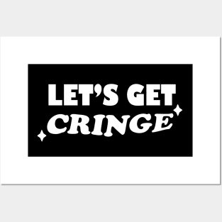 Let's Get Cringe! Posters and Art